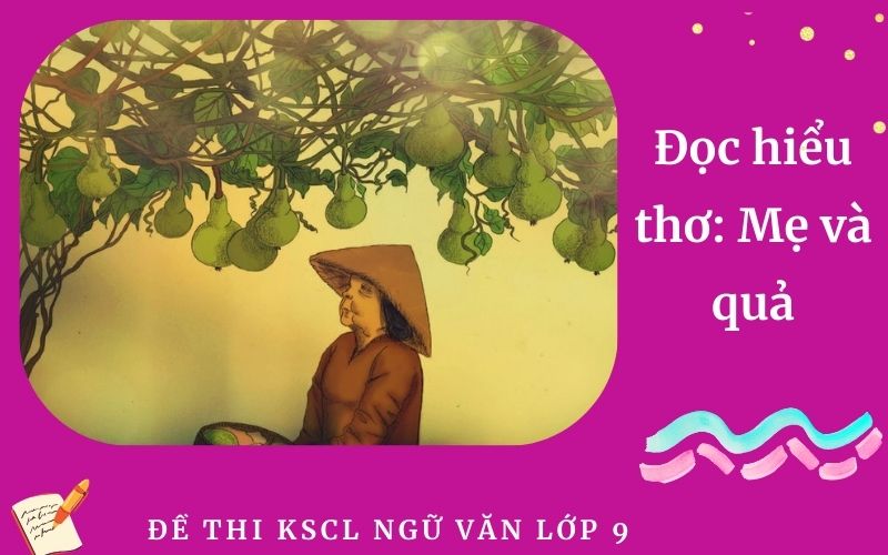 Đọc hiểu thơ: Mẹ và quả