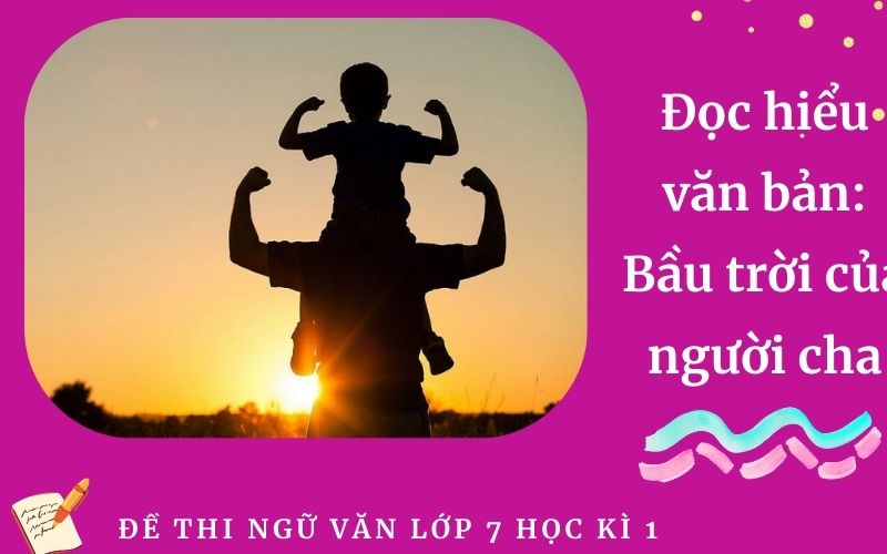 Đọc hiểu văn bản: Bầu trời của người cha