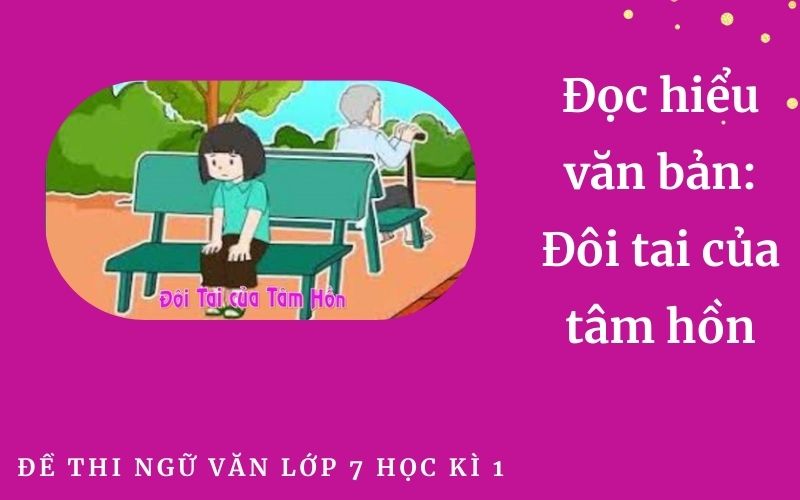 Đọc hiểu văn bản: Đôi tai của tâm hồn