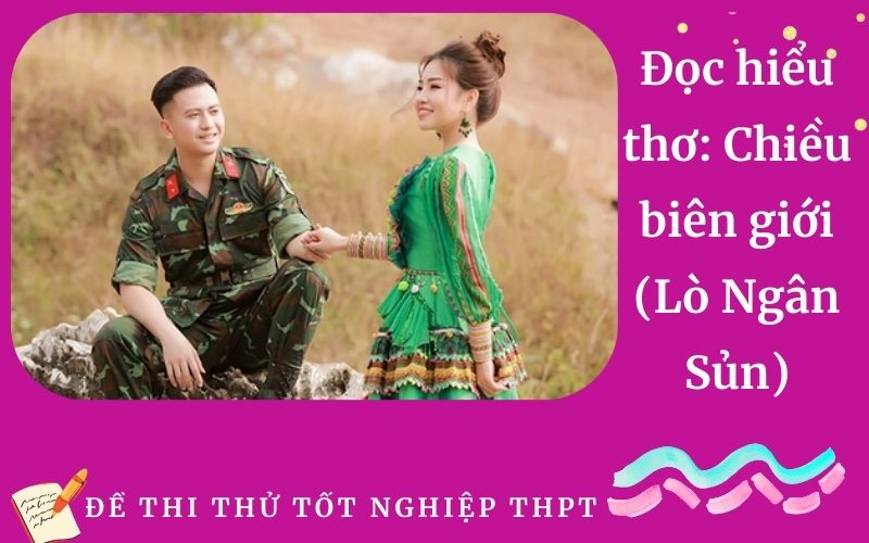 Đọc hiểu thơ: Chiều biên giới (Lò Ngân Sủn)