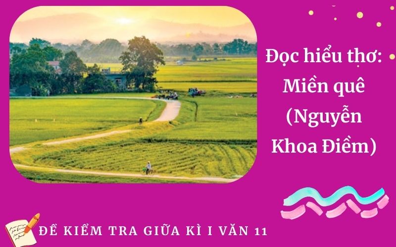 Đọc hiểu thơ: Miền quê (Nguyễn Khoa Điềm)