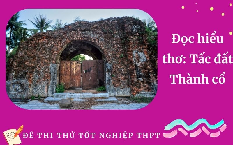 Đọc hiểu thơ: Tấc đất Thành cổ