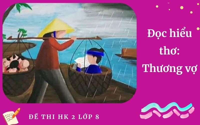 Đọc hiểu thơ: Thương vợ