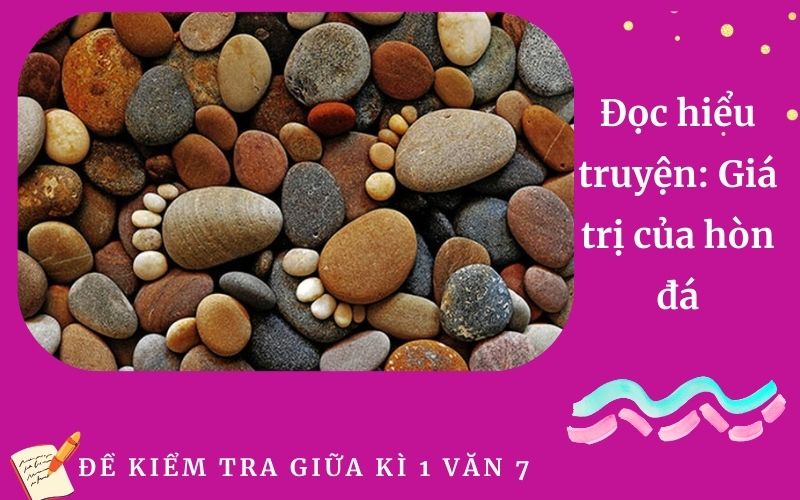Đọc hiểu truyện: Giá trị của hòn đá