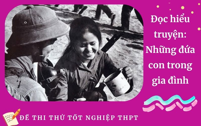 Đọc hiểu truyện: Những đứa con trong gia đình