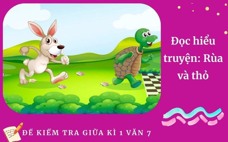 Đọc hiểu truyện: Rùa và thỏ