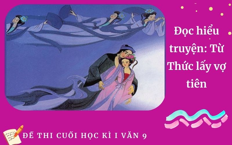 Đọc hiểu truyện: Từ Thức lấy vợ tiên