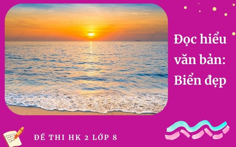 Đọc hiểu văn bản: Biển đẹp
