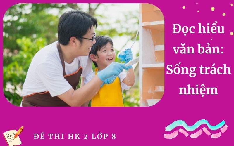 Đọc hiểu văn bản: Sống trách nhiệm