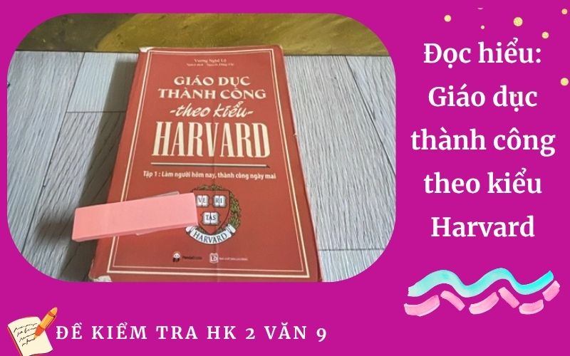 Đọc hiểu: Giáo dục thành công theo kiểu Harvard