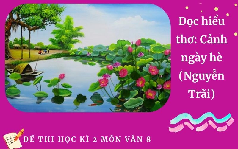 Đọc hiểu thơ: Cảnh ngày hè (Nguyễn Trãi)