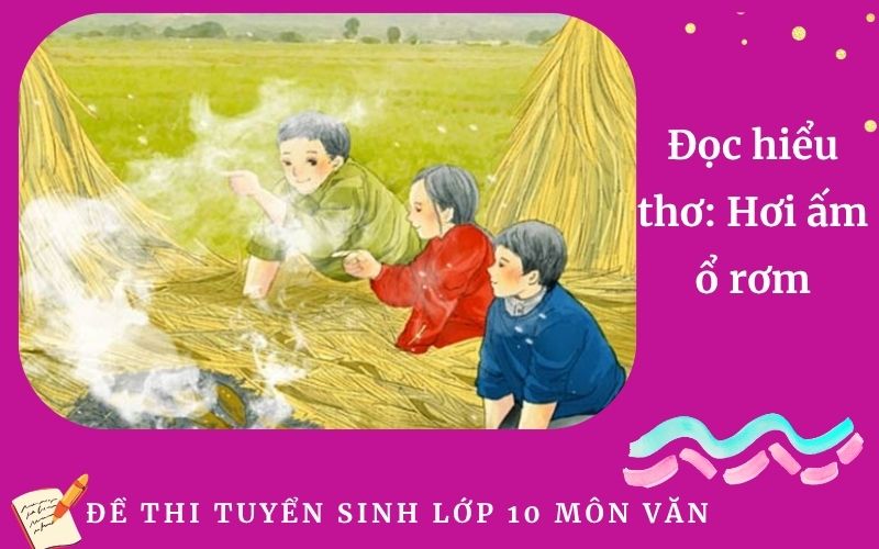 Đọc hiểu thơ: Hơi ấm ổ rơm