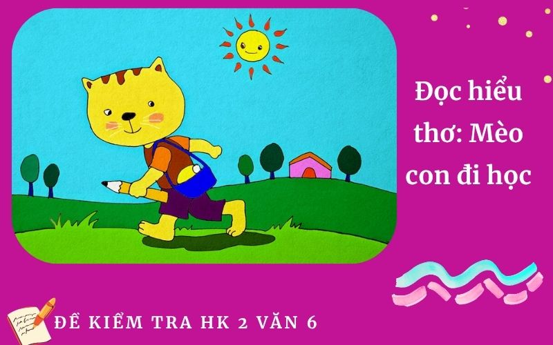 Đọc hiểu thơ: Mèo con đi học