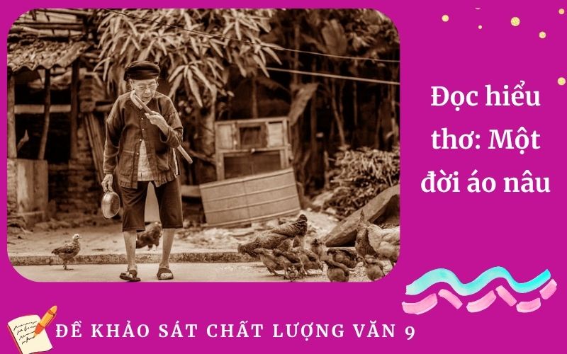 Đọc hiểu thơ: Một đời áo nâu