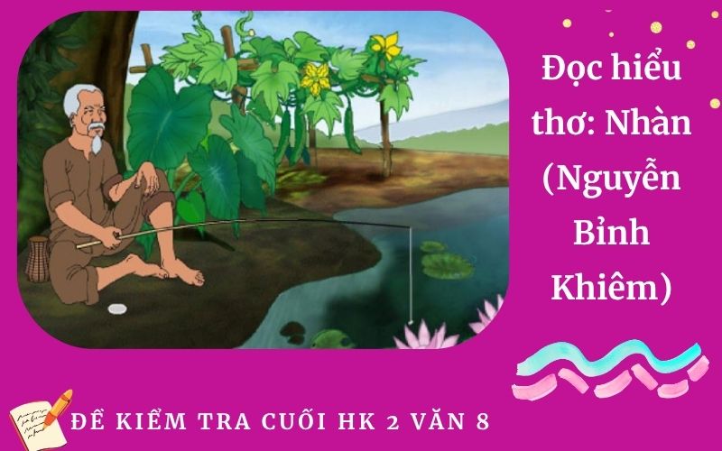 Đọc hiểu thơ: Nhàn (Nguyễn Bỉnh Khiêm)