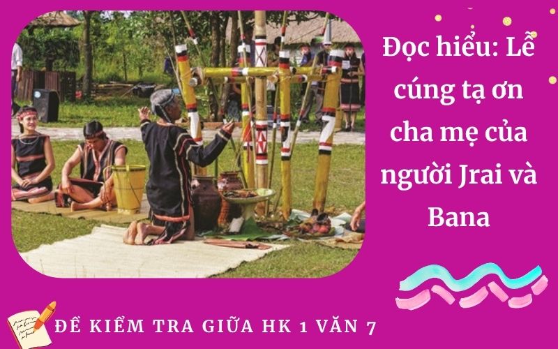 Đọc hiểu: Lễ cúng tạ ơn cha mẹ của người Jrai và Bana