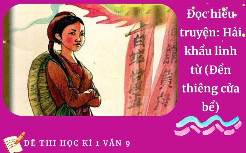 Đọc hiểu truyện: Hải khẩu linh từ (Đền thiêng cửa bể)