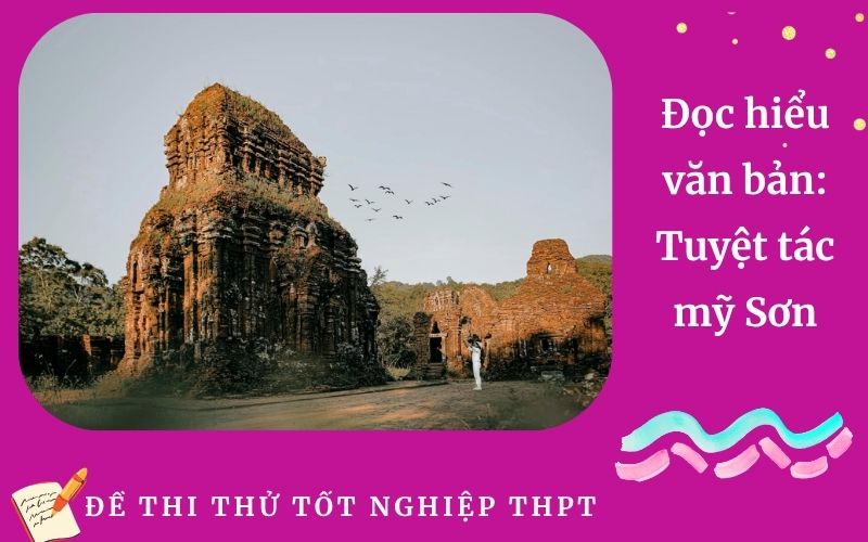 Đọc hiểu văn bản: Tuyệt tác mỹ Sơn