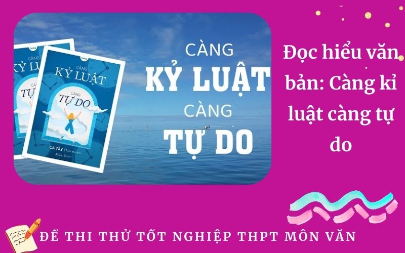 Đọc hiểu văn bản: Càng kỉ luật càng tự do