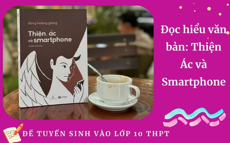 Đọc hiểu văn bản: Thiện Ác và Smartphone
