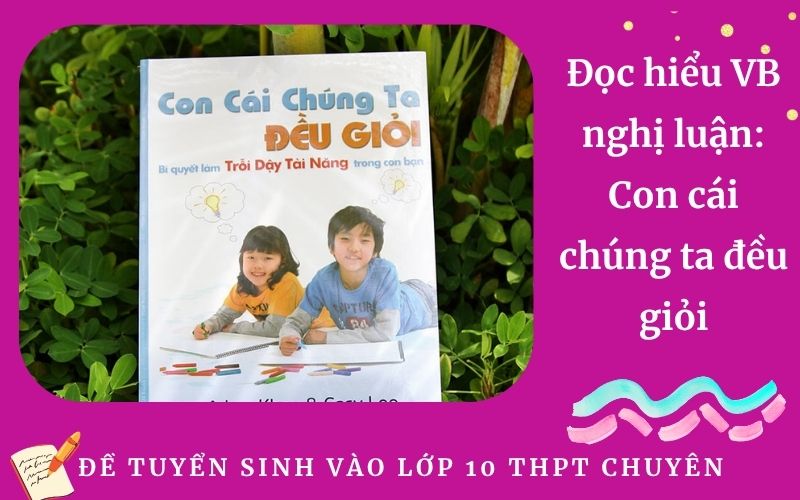 Đọc hiểu VB nghị luận: Con cái chúng ta đều giỏi