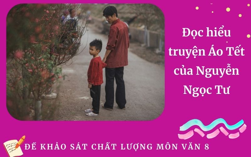 Đọc hiểu truyện Áo Tết của Nguyễn Ngọc Tư