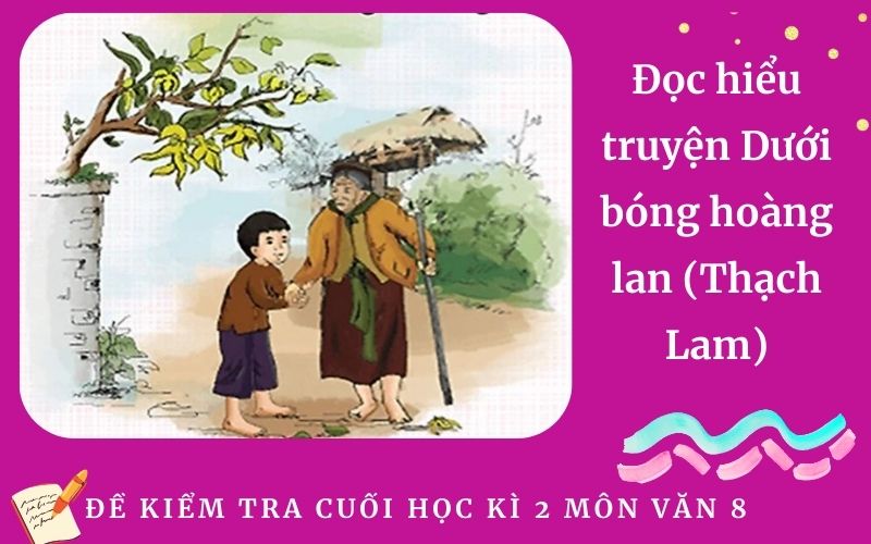 Đọc hiểu truyện Dưới bóng hoàng lan (Thạch Lam)