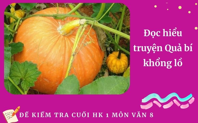 Đọc hiểu truyện Quả bí khổng lồ