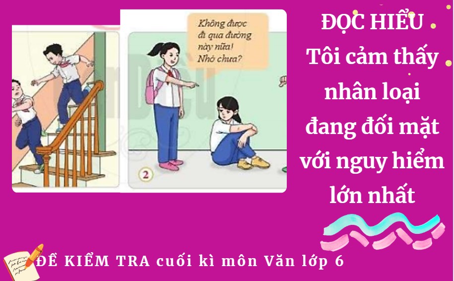 Tôi cảm thấy nhân loại đang đối mặt với nguy hiểm lớn nhất