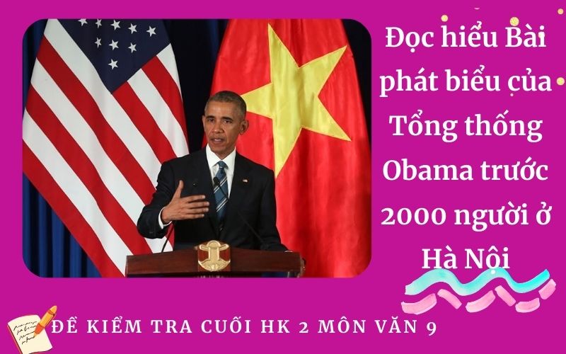 Đọc hiểu Bài phát biểu của Tổng thống Obama trước 2000 người ở Hà Nội