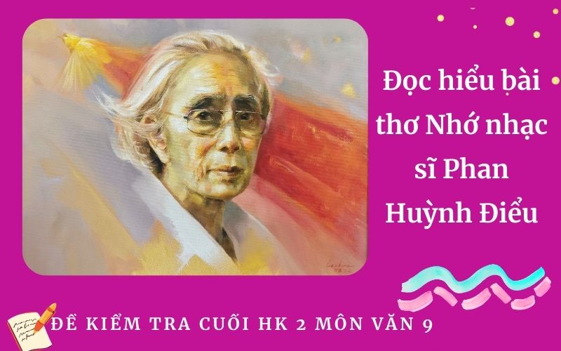 Đọc hiểu bài thơ Nhớ nhạc sĩ Phan Huỳnh Điểu