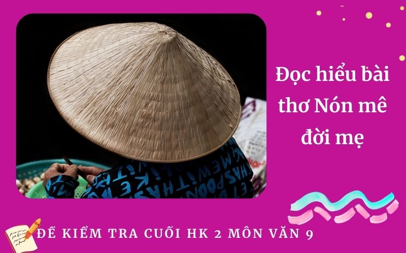 Đọc hiểu bài thơ Nón mê đời mẹ