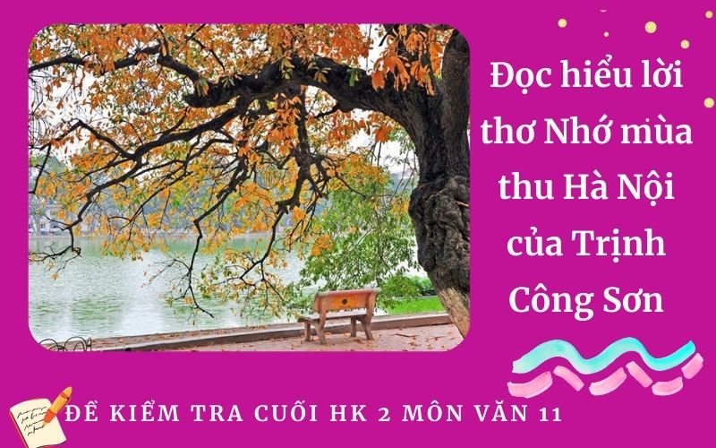 Đọc hiểu lời thơ Nhớ mùa thu Hà Nội của Trịnh Công Sơn