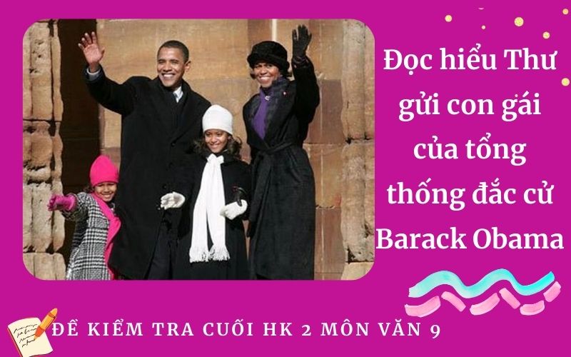 Đọc hiểu Thư gửi con gái của tổng thống đắc cử Barack Obama