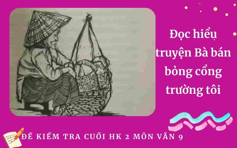 Đọc hiểu truyện Bà bán bỏng cổng trường tôi
